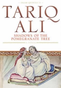 Shadows of the Pomegranate Tree by Tariq Ali Paperback