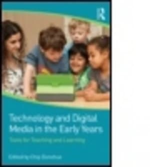 Technology and Digital Media in the Early Years by Chip Donohue Paperback