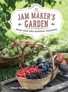 jam makers garden grow your own seasonal preserves