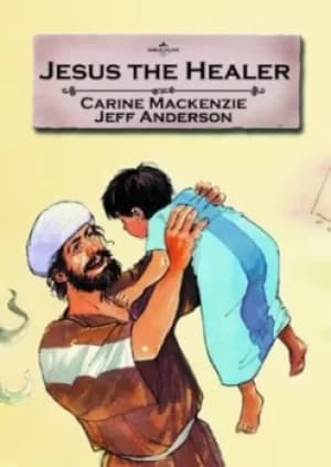 Jesus the healer by Carine Mackenzie