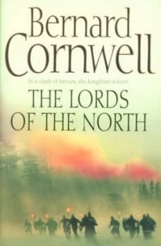 The Lords of the North by Bernard Cornwell Hardback
