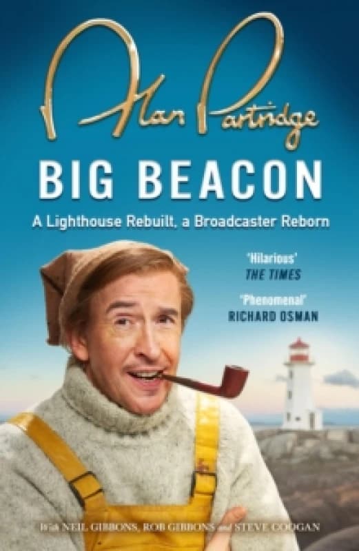 Alan Partridge: Big Beacon : The hilarious memoir from the nation's favourite broadcaster Paperback / softback