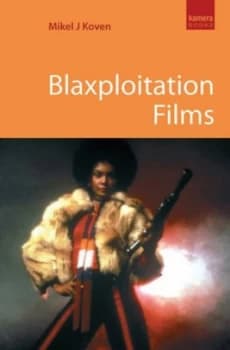 Blaxploitation Films by Mikel Koven Paperback