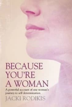 Because Youre a Woman by Jacki Rodikis Paperback
