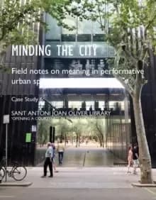 Minding the City : Field notes on meaning in performative urban space