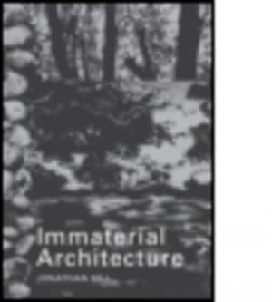 Immaterial architecture by Jonathan Hill