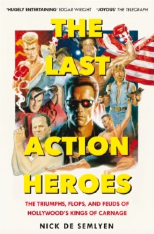 The Last Action Heroes. Paperback. By Nick De Semlyen Books