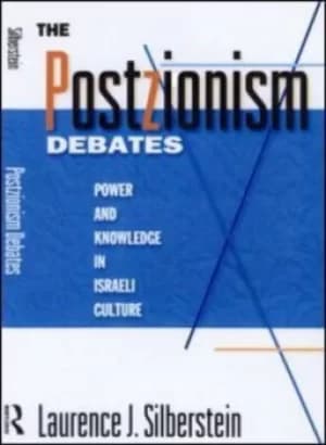 The post-zionism debates by Laurence J. Silberstein
