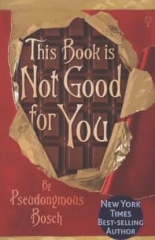 This Book Is Not Good for You by Pseudonymous Bosch Paperback