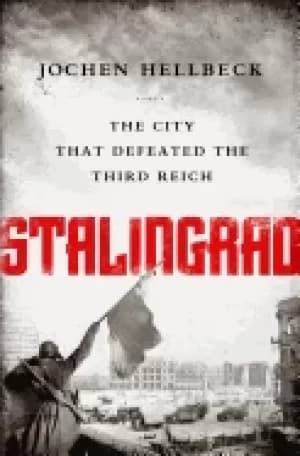 stalingrad the city that defeated the third reich