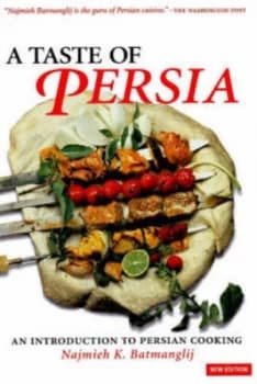A Taste of Persia by Najmieh Batmanglij Paperback