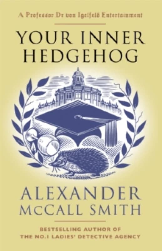 Your Inner Hedgehog : A Professor Dr von Igelfeld Entertainment Hardback