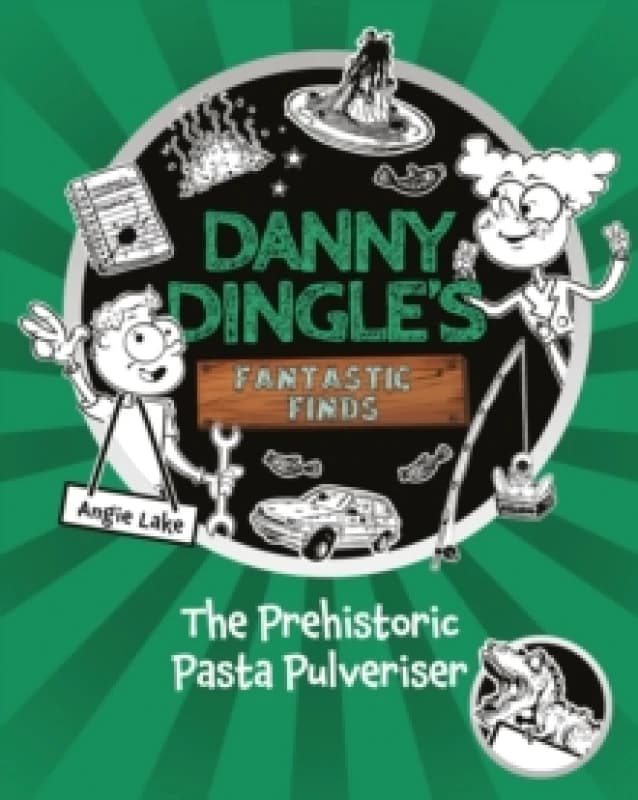 Danny Dingle's Fantastic Finds: The Prehistoric Pasta Pulveriser (Book 9) Paperback / softback