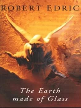 The Earth Made of Glass by Robert Edric Paperback