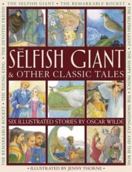 The selfish giant & other classic tales by Nicola Baxter