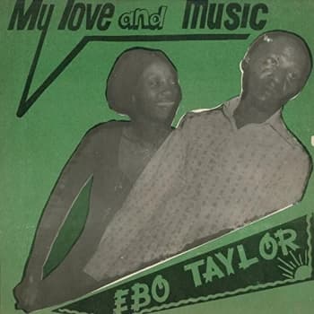 Ebo Taylor - My Love and Music CD