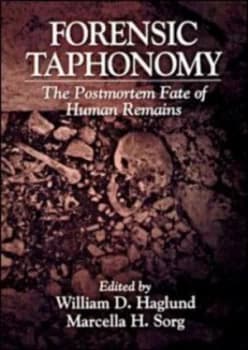 Forensic Taphonomy by Marcella H. Sorg Hardback