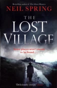The Lost Village by Neil Spring Book