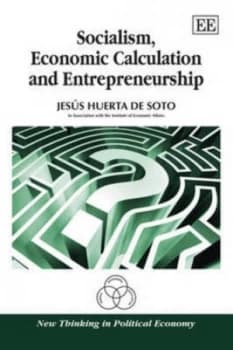 Socialism Economic Calculation and Entrepreneurship by Jess Huerta De Soto and Institute of Economic Affairs Paperback