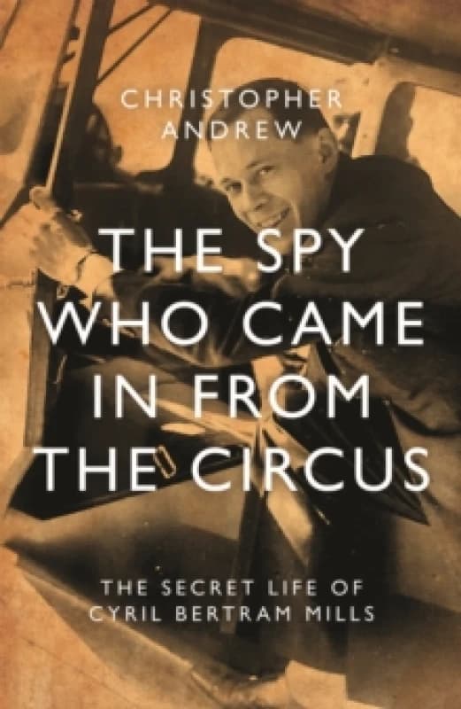 The Spy Who Came in From the Circus Hardback