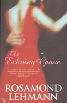 The echoing grove by Rosamond Lehmann