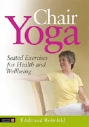 chair yoga seated exercises for health and wellbeing