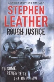 Rough Justice by Stephen Leather Hardback