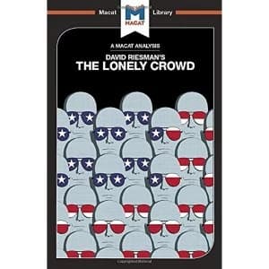 The Lonely Crowd: A Study of the Changing American Character by Jarrod Homer (Paperback, 2017)