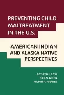 Preventing Child Maltreatment in the US : American Indian and Alaska Native Perspectives