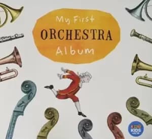 My First Orchestra Album by Various Composers CD Album