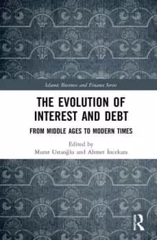 The Evolution of Interest and DebtFrom Middle Ages to Modern Times