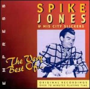 The Very Best of Spike Jones & His City Slickers by Spike Jones & His City Slickers CD Album