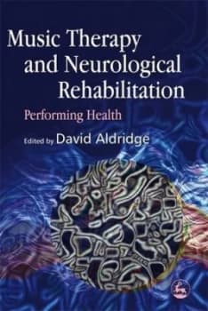 Music Therapy and Neurological Rehabilitation by Anke Scheel-Sailer Paperback