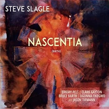 Steve Slagle - Nascientia CD