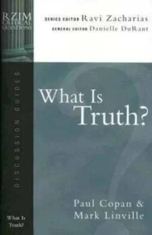 What is truth? by Paul Copan