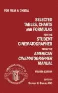 selected tables charts and formulas for the student cinematographer 4th ed