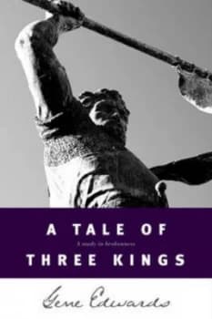 A Tale of Three Kings by Gene Edwards Book