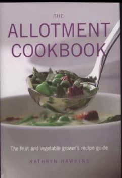 The Allotment Cookbook by Kathryn Hawkins Hardback