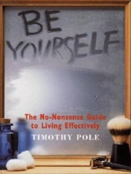 Be Yourself by Timothy Pole Paperback
