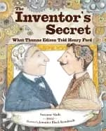 inventors secret what thomas edison told henry ford