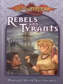 Rebels & tyrants by Margaret Weis