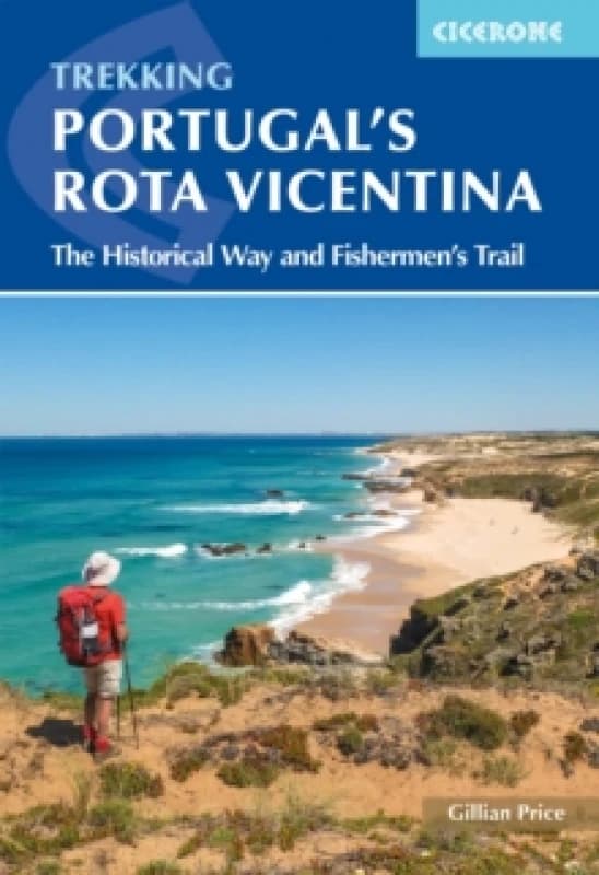 Portugal's Rota Vicentina : The Historical Way and Fishermens Trail Paperback / softback
