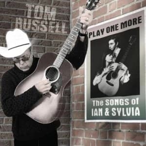 Play One More The Songs of Ian & Sylvia by Tom Russell CD Album