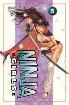 Ninja Girls. Vol. 5 by Hosana Tanaka Paperback