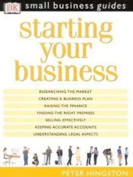 Starting Your Business by Peter Hingston Hardback