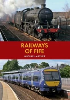 Railways of Fife by Michael Mather Paperback