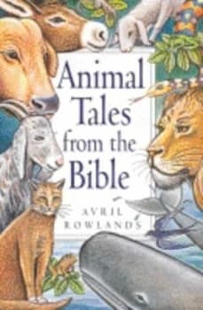Animal Tales from the Bible by Avril Rowlands Paperback