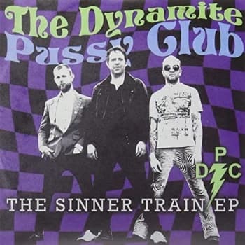 Dynamite Pussy Club, The - SINNER TRAIN (LTD ED) Vinyl