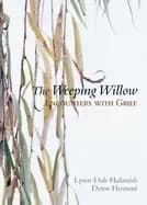 weeping willow encounters with grief