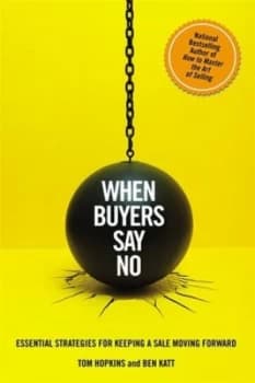 When Buyers Say No by Tom Hopkins Book